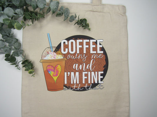 Coffee Owns Me - Tote Bag